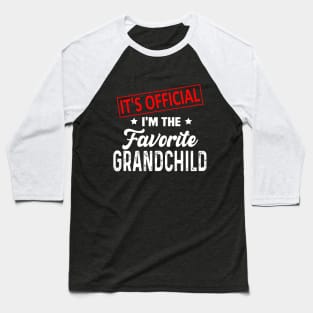 It's Official I'm The Favorite Grandchild Baseball T-Shirt